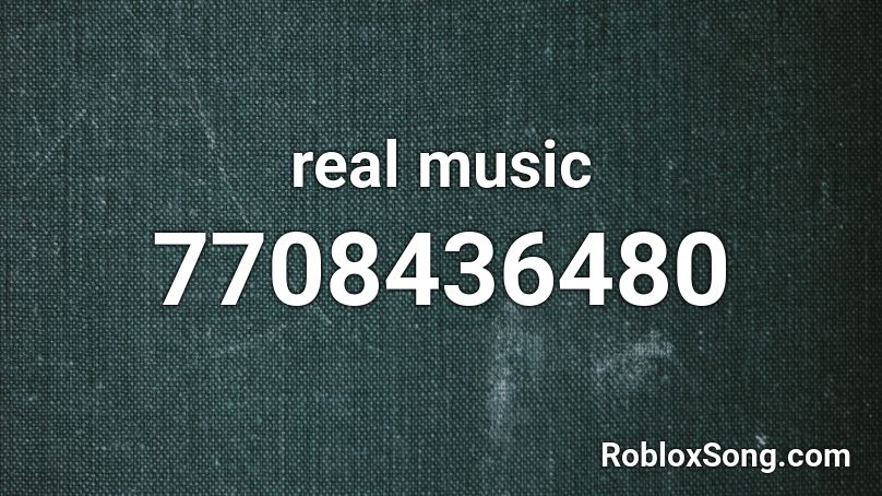 real music Roblox ID