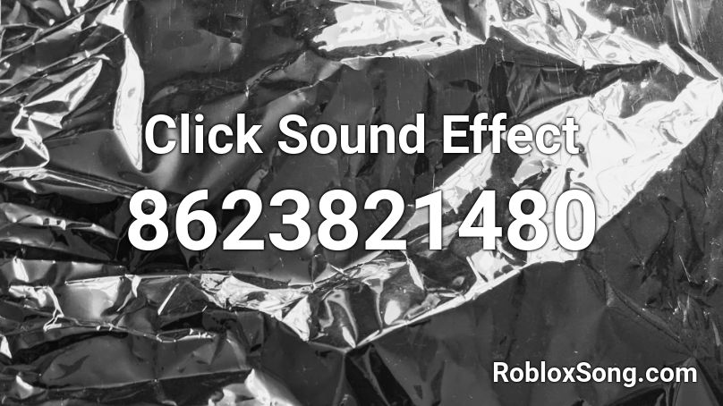 Click Sound Effect Roblox ID