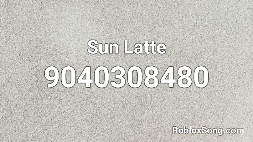 Sun Latte Roblox ID