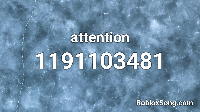 Attention Roblox Id Roblox Music Codes - attention sound id roblox