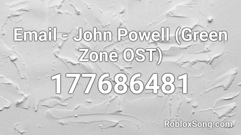 Email - John Powell (Green Zone OST) Roblox ID