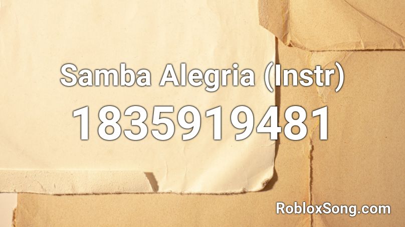 Samba Alegria (Instr) Roblox ID