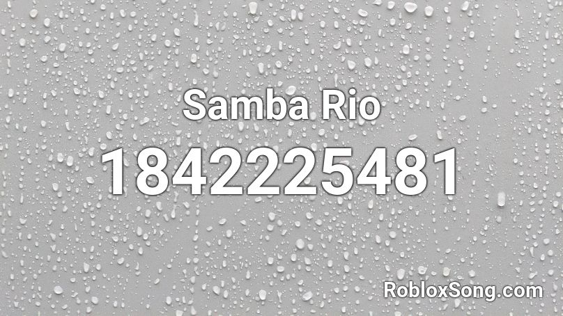 Samba Rio Roblox ID