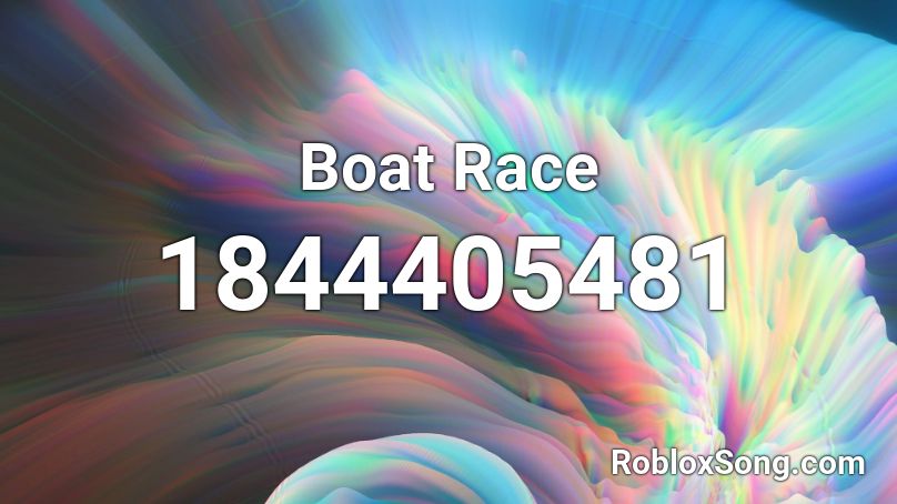 Boat Race Roblox ID