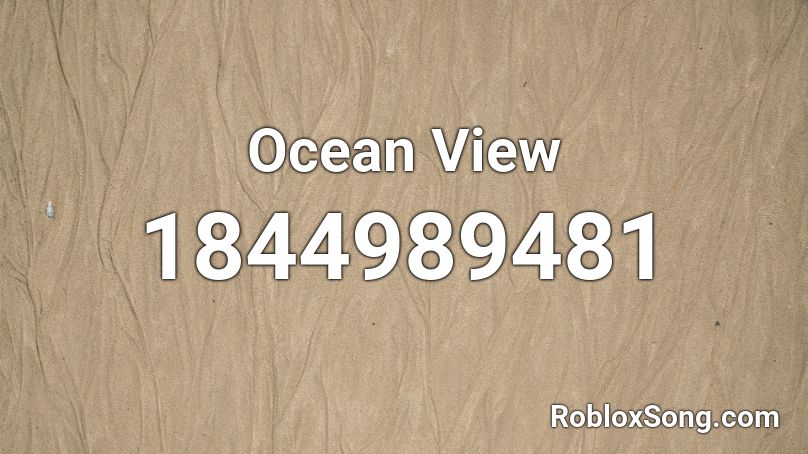 Ocean View Roblox ID