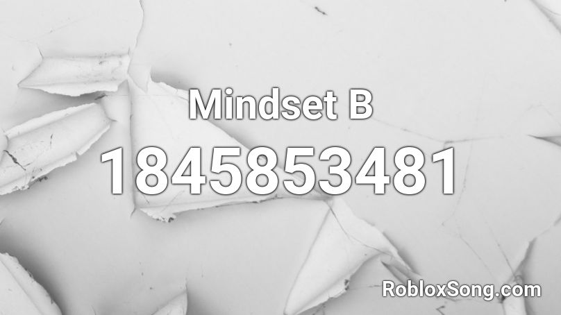 Mindset B Roblox ID