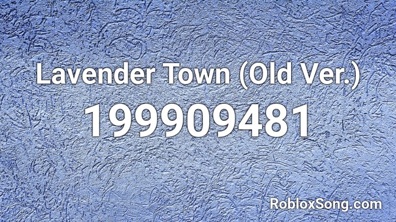 Lavender Town (Old Ver.) Roblox ID