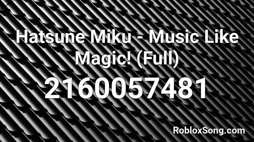 Hatsune Miku Music Like Magic Full Roblox Id Roblox Music Codes