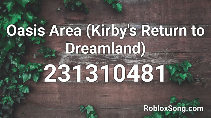 Oasis Area (Kirby's Return to Dreamland) Roblox ID