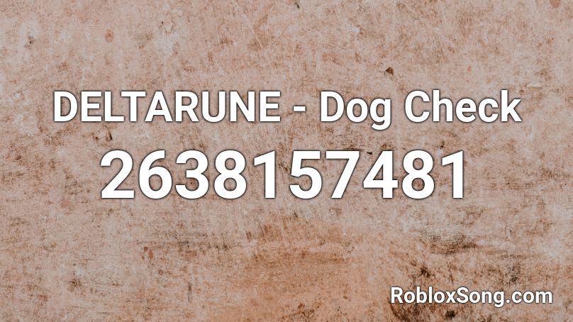 DELTARUNE - Dog Check Roblox ID