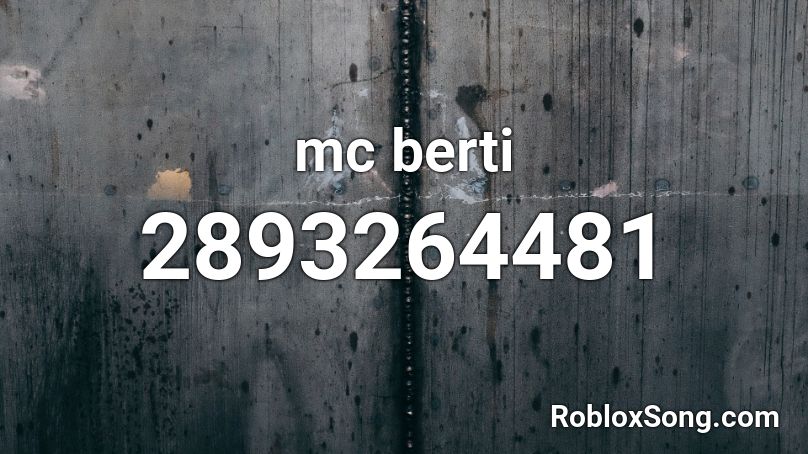 mc berti Roblox ID