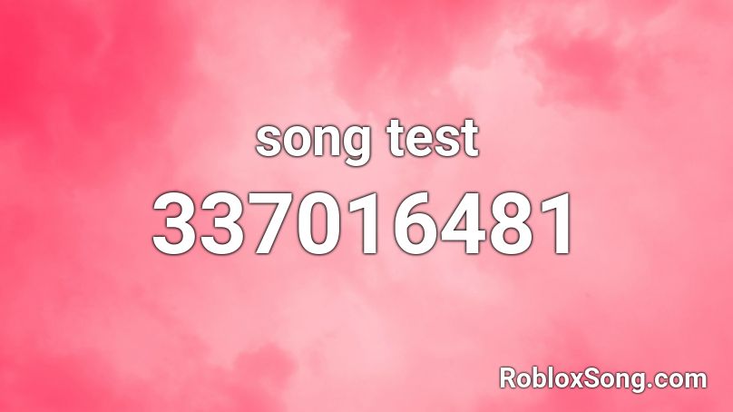 song test Roblox ID