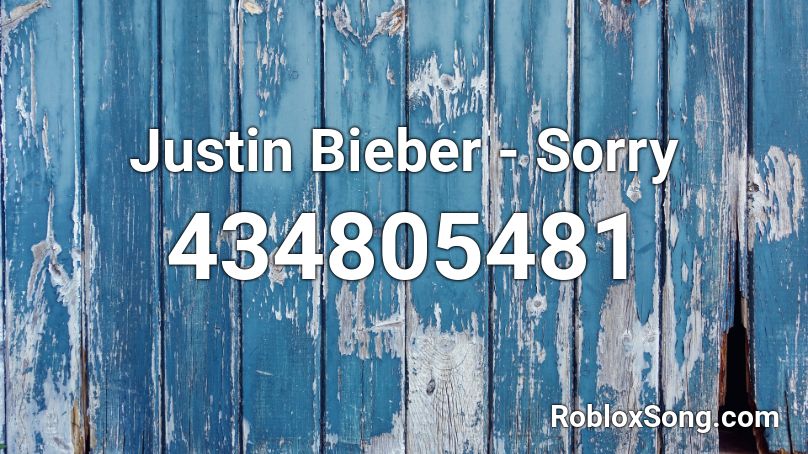 Justin Bieber Sorry Roblox Id Roblox Music Codes - what if justin bieber played roblox