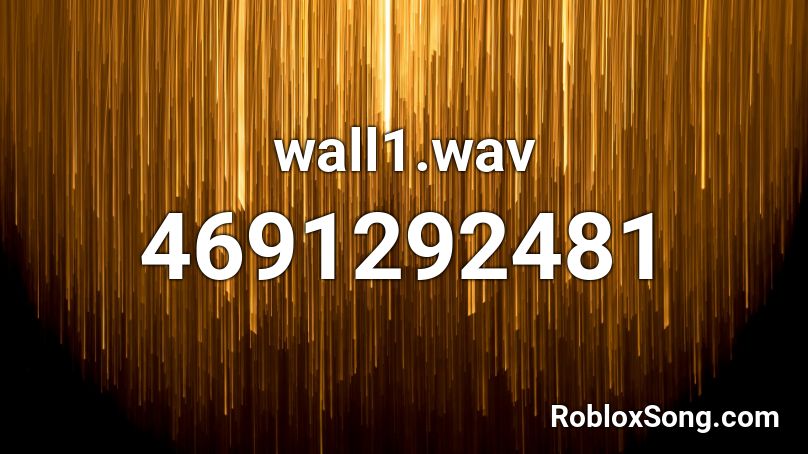 wall1.wav Roblox ID