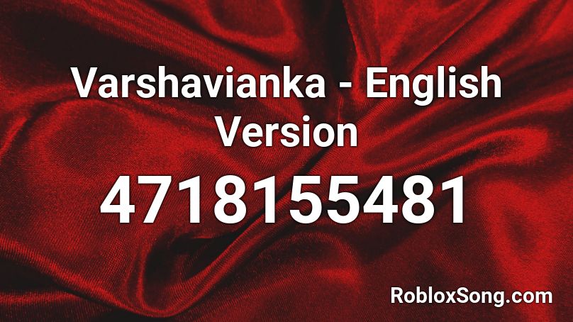 Varshavianka - English Version  Roblox ID