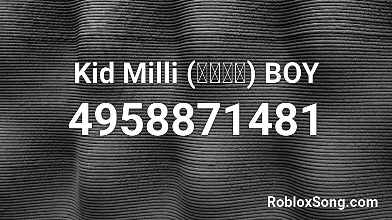 Kid Milli (키드밀리) BOY Roblox ID