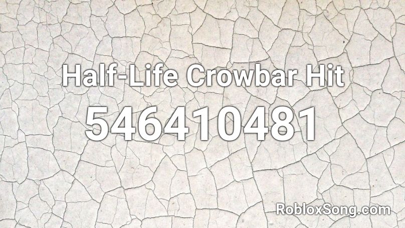Half-Life Crowbar Hit Roblox ID