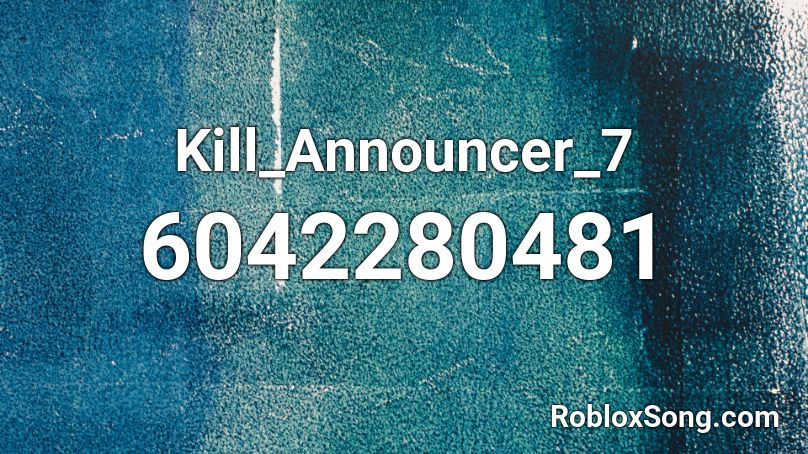 Kill_Announcer_7 Roblox ID