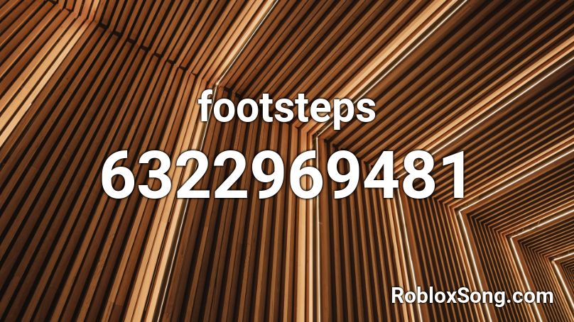 footsteps Roblox ID