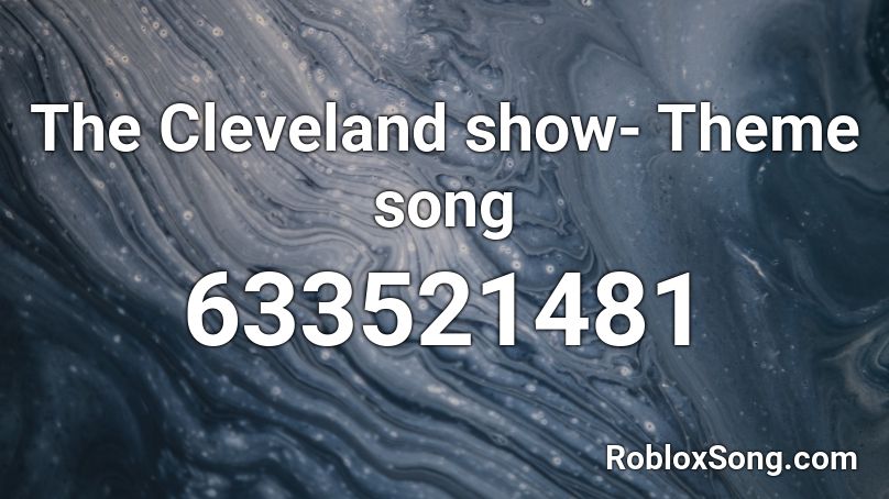 The Cleveland show- Theme song Roblox ID