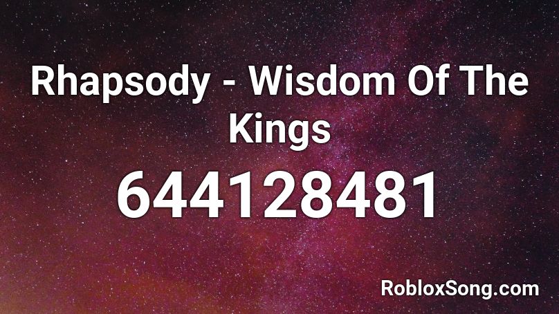 Rhapsody - Wisdom Of The Kings Roblox ID
