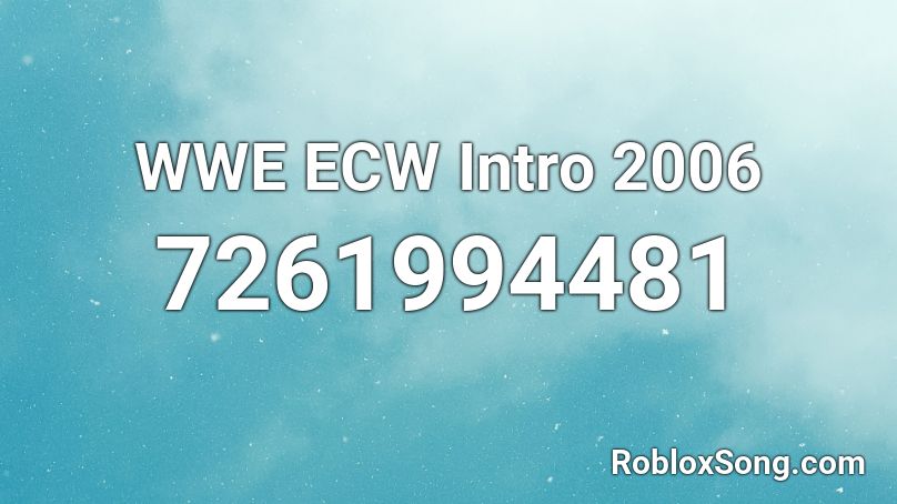 WWE ECW Intro 2006 Roblox ID
