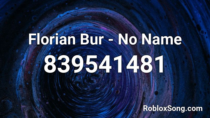 Florian Bur - No Name Roblox ID