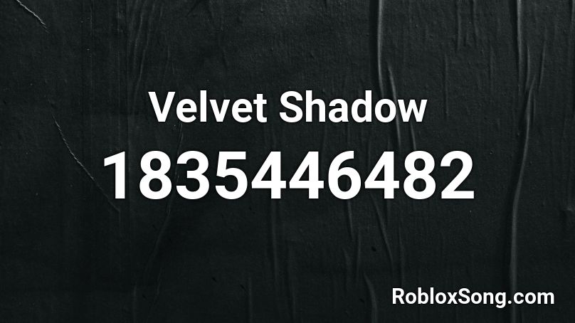 Velvet Shadow Roblox ID