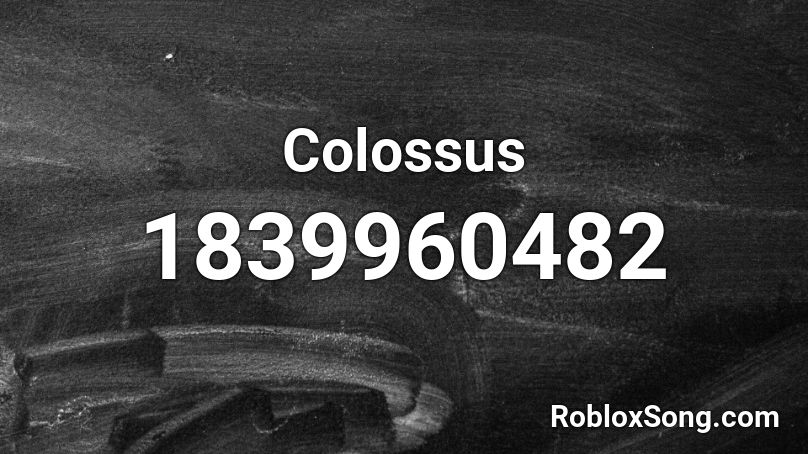 Colossus Roblox ID