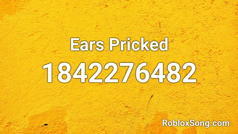 Ears Pricked Roblox ID