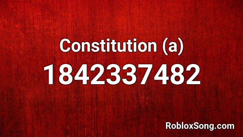 Constitution (a) Roblox ID