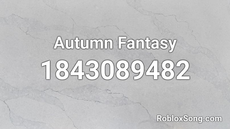 Autumn Fantasy Roblox ID