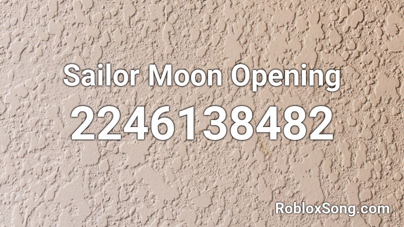 Sailor Moon Opening Roblox Id Roblox Music Codes - roblox moon photo id