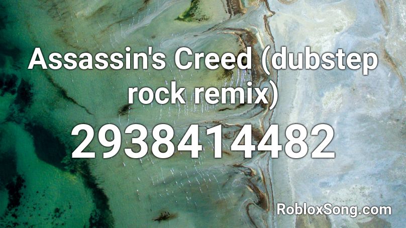 Assassin's Creed (dubstep rock remix) Roblox ID