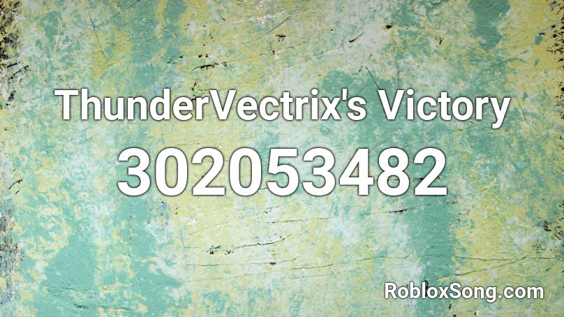 ThunderVectrix's Victory Roblox ID