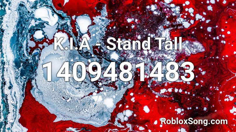 K I A Stand Tall Roblox Id Roblox Music Codes - stand tall childish gambino roblox id