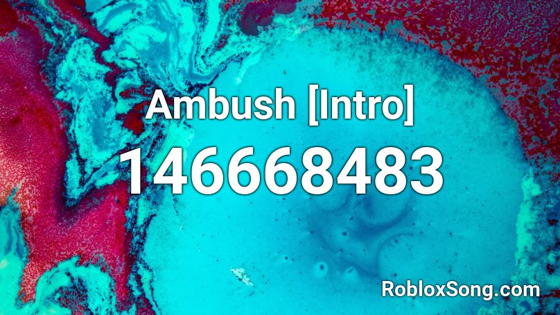 Ambush [Intro] Roblox ID
