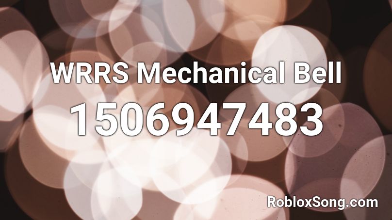WRRS Mechanical Bell Roblox ID