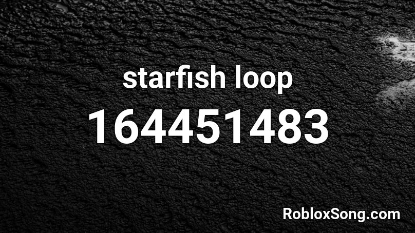 starfish loop Roblox ID
