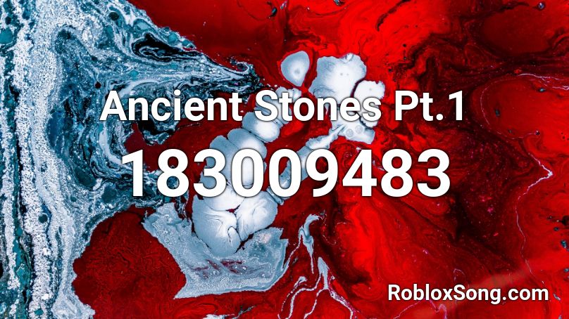Ancient Stones Pt 1 Roblox Id Roblox Music Codes - bart baker roblox id