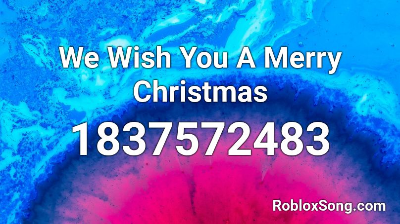 We Wish You A Merry Christmas Roblox ID