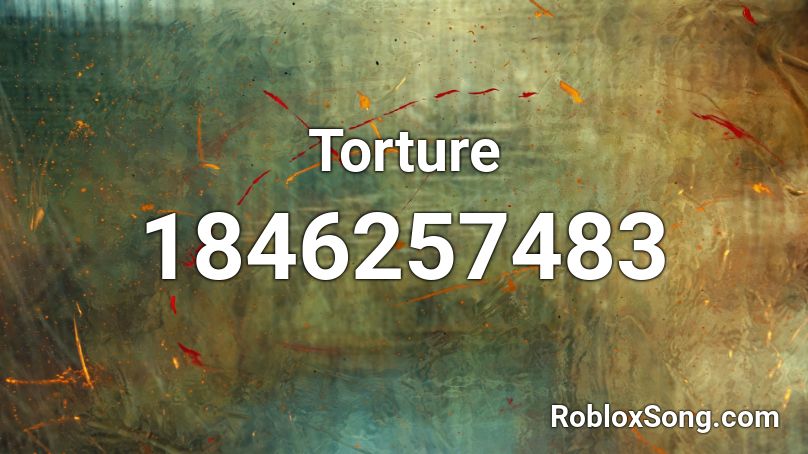 Torture Roblox ID