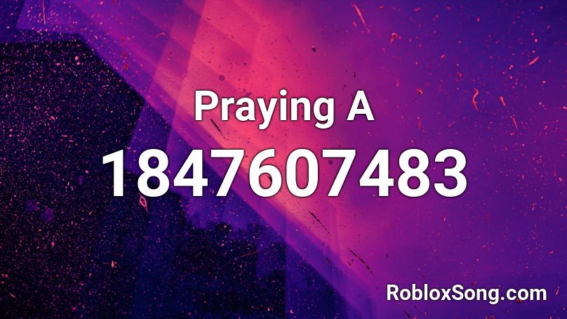 Praying A Roblox ID
