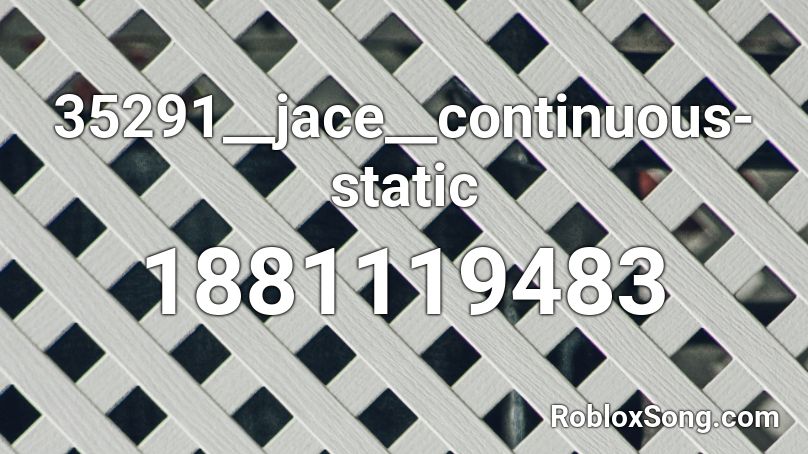 35291__jace__continuous-static Roblox ID