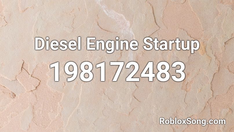 Diesel Engine Startup Roblox ID