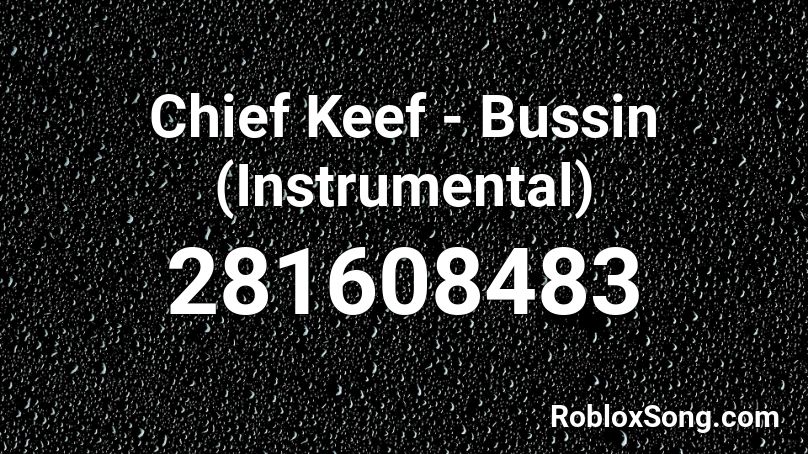 Chief Keef - Bussin (Instrumental) Roblox ID