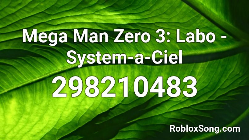 Mega Man Zero 3: Labo - System-a-Ciel Roblox ID