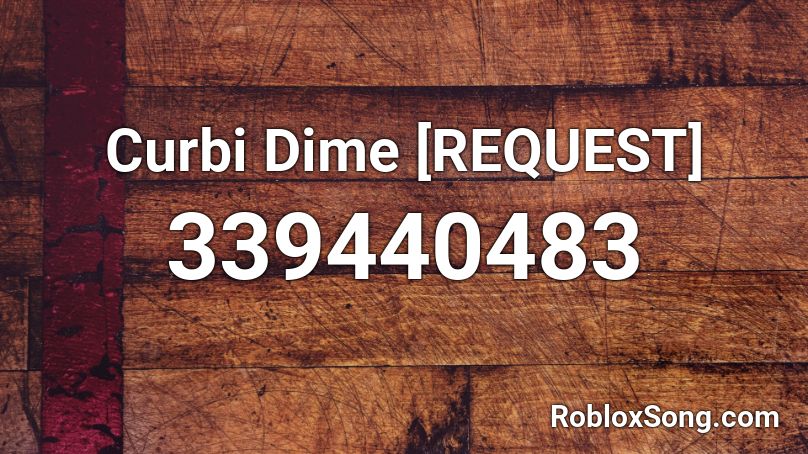 Curbi Dime [REQUEST] Roblox ID