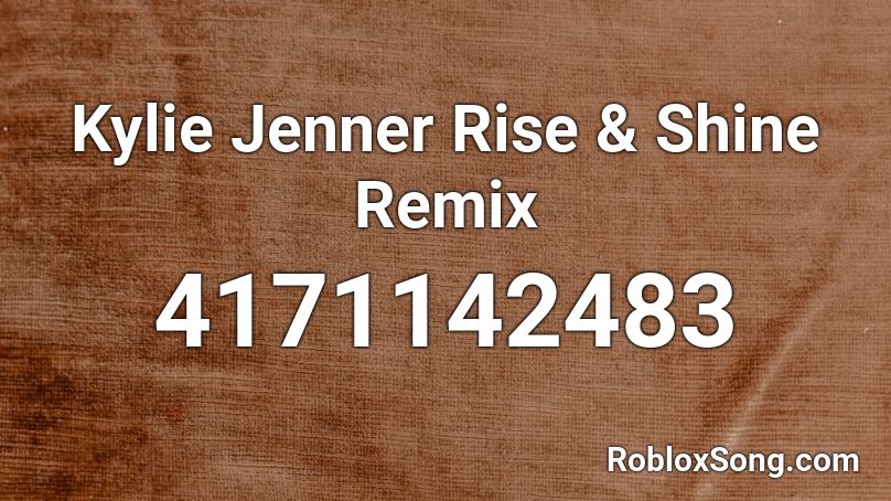 Rise And Shine Roblox ID - Roblox music codes