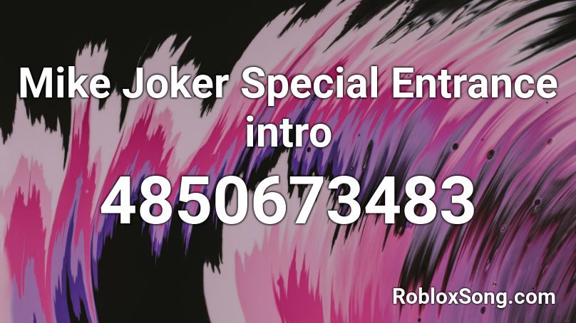 Mike Joker Special Entrance intro Roblox ID